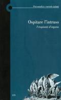 Ospitare l'intruso. I trapianti d'organo di Giuseppe Maffei edito da Edizioni ETS