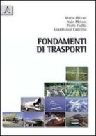 Fondamenti di trasporti di Paolo Fadda, Gianfranco Fancello, Italo Meloni edito da Aracne