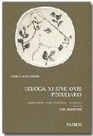 Ecloga XI sive ovis peculiaris di Giovanni Pascoli edito da Pàtron