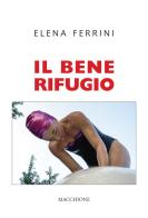 Il bene rifugio di Elena Ferrini edito da Macchione Editore