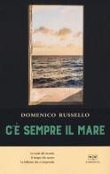 C'è sempre il mare di Domenico Russello edito da L'Erudita