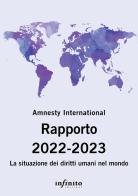 Amnesty International. Rapporto 2022-2023. La situazione dei diritti umani nel mondo edito da Infinito Edizioni