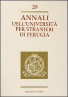 Annali dell'Università per stranieri di Perugia. Anno X vol.29 edito da Guerra Edizioni