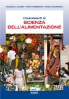 Fondamenti di scienza dell'alimentazione di Maurizio La Guardia, Marco Giammanco, Santo Giammanco edito da Edises