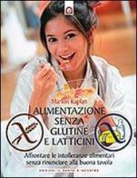 Alimentazione senza glutine e latticini di Marion Kaplan edito da Edizioni Il Punto d'Incontro