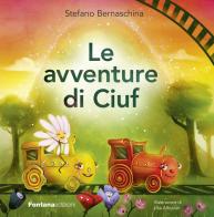 Le avventure di Ciuf vol.1 di Stefano Bernaschina edito da Fontana Edizioni