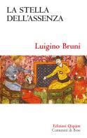 La stella dell'assenza. Il libro di Ester di Luigino Bruni edito da Qiqajon