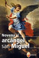 Novena a san Michele Arcangelo. Ediz. spagnola edito da Editrice Shalom