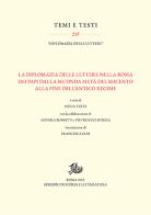 La diplomazia delle lettere nella Roma dei Papi dalla seconda metà del Seicento alla fine dell'Antico Regime di Silvia Tatti edito da Storia e Letteratura