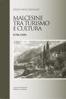 Malcesine tra turismo e cultura (1786-1945) di Paolo Boccafoglio edito da Tipografia Andreis