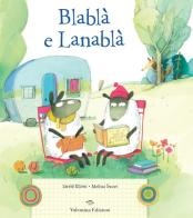 Blablà e Lanablà di David Elliott edito da Valentina Edizioni