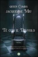 Tè con il diavolo di Jacqueline Miu, Queen Combs edito da Mjm Editore