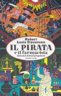 Il pirata e il farmacista. Ediz. illustrata di Robert Louis Stevenson edito da Orecchio Acerbo