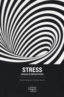 Stress. Manuale di sopravvivenza di Roberto Spingardi, Giuseppe Zaccuri edito da Fausto Lupetti Editore