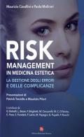 Risk management in medicina estetica. La gestione degli errori e delle complicanze di Maurizio Cavallini, Paola Molinari edito da OEO