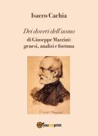 Dei doveri dell'uomo di Giuseppe Mazzini: genesi, analisi e fortuna di Isacco Cachia edito da Youcanprint