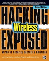 Hacking exposed wireless di Johnny Cache, Joshua Wright, Vincent Liu edito da McGraw-Hill Education