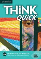 Think. Level 4A. Student's book and Workbook Quick A. Per le Scuole superiori di Herbert Puchta, Jeff Stranks, Peter Lewis-Jones edito da Cambridge