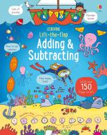 Lift-the-flap. Adding and subtracting. Ediz. a colori di Rosie Hore edito da Usborne