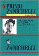 Il primo Zanichelli. Vocabolario elementare di italiano edito da Zanichelli