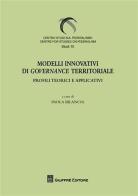 Modelli innovativi di governance territoriale. Profili teorici e applicativi edito da Giuffrè