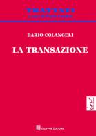 La transazione di Dario Colangeli edito da Giuffrè