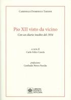 Pio XII visto da vicino. Con un diario inedito del 1954 di Domenico Tardini edito da Libreria Editrice Vaticana