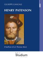 Henry Patenson. Il buffone di sir Thomas More di Giuseppe Gangale edito da Studium