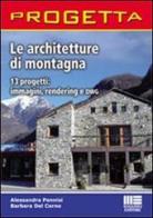 Le architetture in montagna. CD-ROM di Alessandra Pennisi, Barbara Del Corno edito da Maggioli Editore
