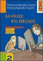 La proie du silence. Cahier de revision. Per la Scuola media vol.2 di Patricia Esposito Duport, Florence Esposito Duport edito da Lang