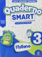 Quaderno Smart. Italiano. Per la Scuola elementare vol.3 edito da Il Capitello