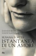 Istantanea di un amore di Susana Fortes edito da Nord