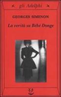 La verità su Bébé Donge di Georges Simenon edito da Adelphi