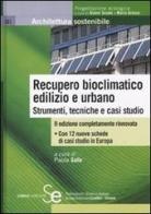 Recupero bioclimatico edilizio e urbano. Strumenti, tecniche e casi studio edito da Sistemi Editoriali