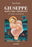 Giuseppe. Icona del credente nei Vangeli e negli apocrifi di Silvano Macchi edito da Ancora