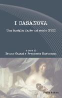 I Casanova. Una famiglia d'arte nel secolo XVIII edito da Pàtron