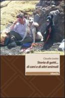 Storia di gatti... di cani e di altri animali di Claudia Leotta edito da Gruppo Albatros Il Filo