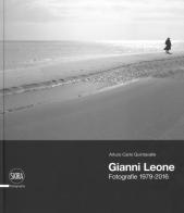 Gianni Leone. Fotografie 1979-2016. Ediz. illustrata di Arturo Carlo Quintavalle edito da Skira