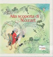 Alla scoperta di Mozart di Angelica Di Taranto edito da Felici