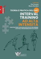 Teoria e pratica dell'hiit, interval training ad alta intensità di Laursen, Buchheit edito da Calzetti Mariucci