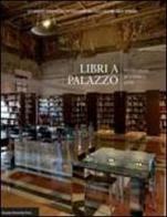 Libri a palazzo. Una sede ritrovata per la biblioteca dell'IBC edito da Bononia University Press