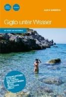 Die Unterwasserwelt von Giglio di Marco Lambertini edito da Pacini Editore