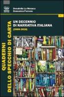 Un decennio di narrativa italiana (2000-2010) di Donatella La Monaca, Domenica Perrone edito da Bonanno