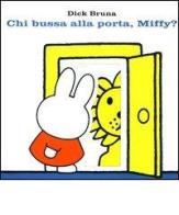 Chi bussa alla porta, Miffy? di Dick Bruna edito da Panini Franco Cosimo