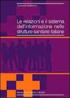 Le relazioni e il sistema dell'informazione nelle strutture sanitarie italiane di Francesco Santocono edito da Ateneo Ass. Cult.