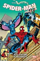 Allo scoccare di mezzanotte. Spider-Man collection vol.12 di David Michelinie, Al Milgrom, Mark Bagley edito da Panini Comics