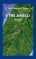 I tre anelli di Maria Rosaria Di Rienzo edito da Editrice Domenicana Italiana