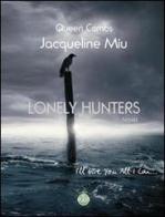 Lonely Hunters. Ediz. inglese di Jacqueline Miu, Queen Combs edito da Mjm Editore