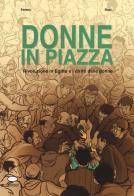 Donne in piazza. Rivoluzione in Egitto e i diritti delle donne di Ferenc, Bast edito da Comicout