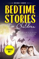 Bedtime stories for children . The book for kids: Bedtime stories for children. (2 books in 1) di Brenda Turner edito da Youcanprint